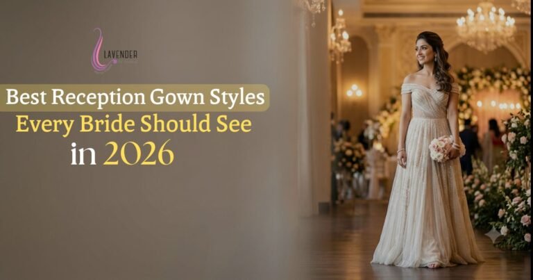 Best Reception Gown Styles Every Bride Should See in 2026