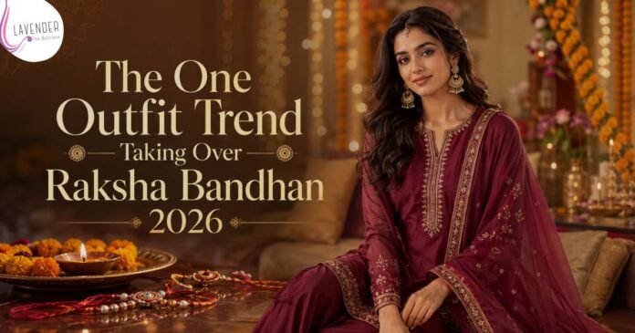 rakshabandhan-outfit-trend outfit trend for Raksha Bandhan