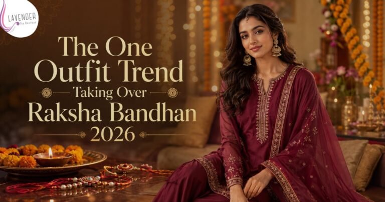 outfit trend for Raksha Bandhan